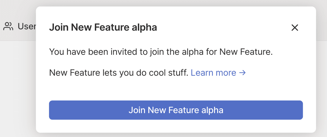 Example of acceptance dialog for an invite only feature.